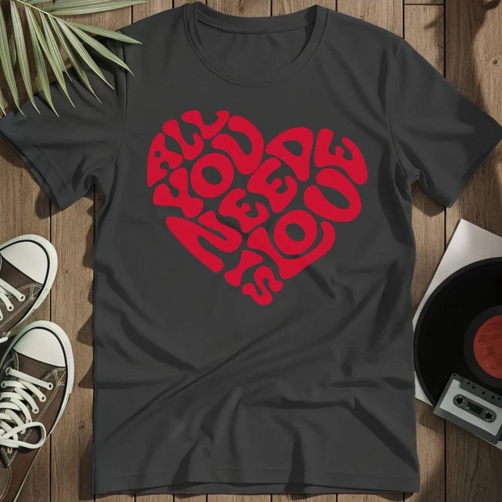 All You Need T-Shirt - Black
