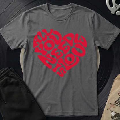 All You Need T-Shirt - Charcoal
