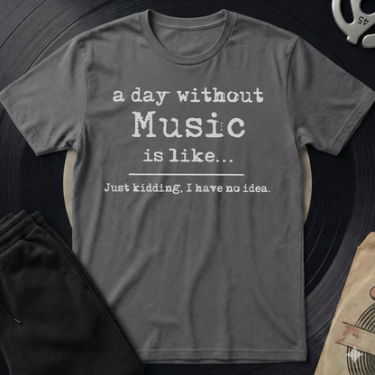 A Day Without T-Shirt - Charcoal