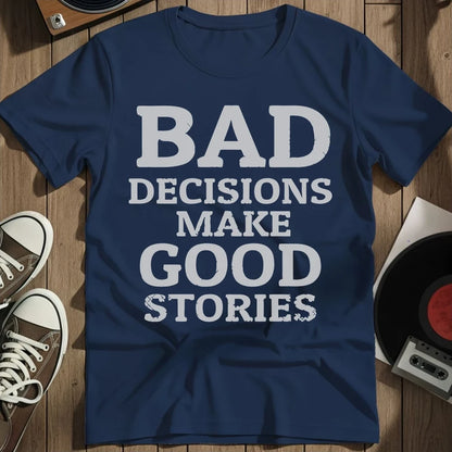 Bad Decisions T-Shirt - Navy