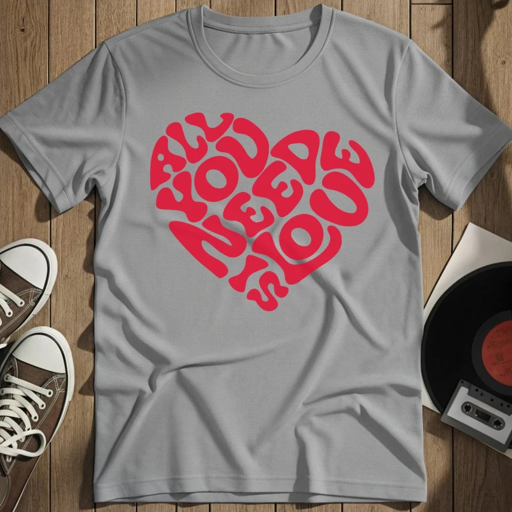 All You Need T-Shirt - Sport Grey