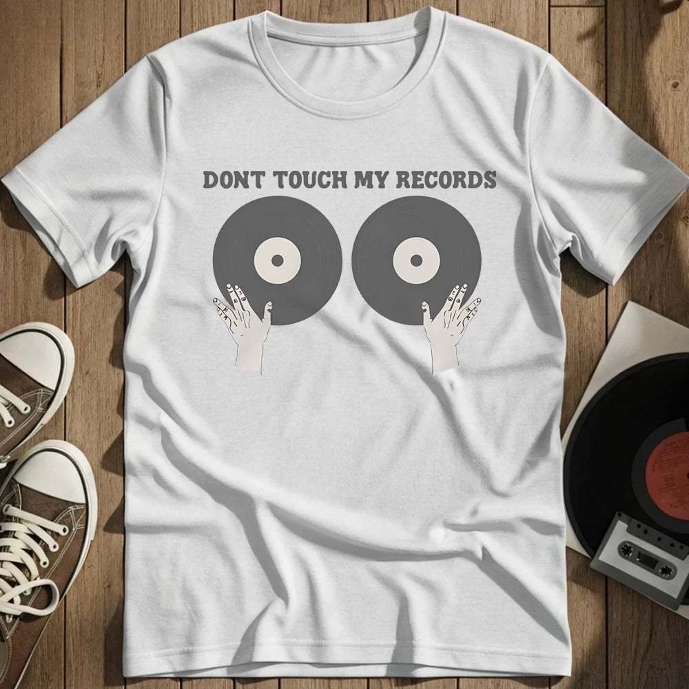 Dont Touch My .. T-Shirt - White