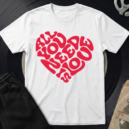All You Need T-Shirt - White