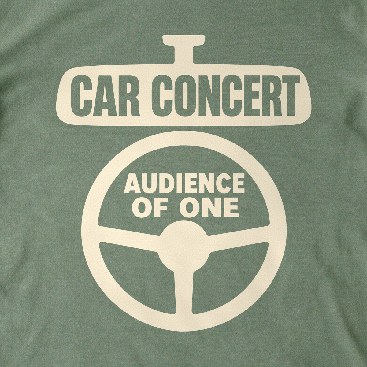 Car Concert, Audience of One Tee - Military Green close-up print