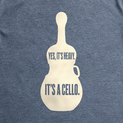 Yes, It's Heavy. It's a Cello. Tee - Dark Heather Grey close-up print