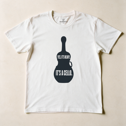 Yes, It's Heavy. It's a Cello. Tee - White flatlay