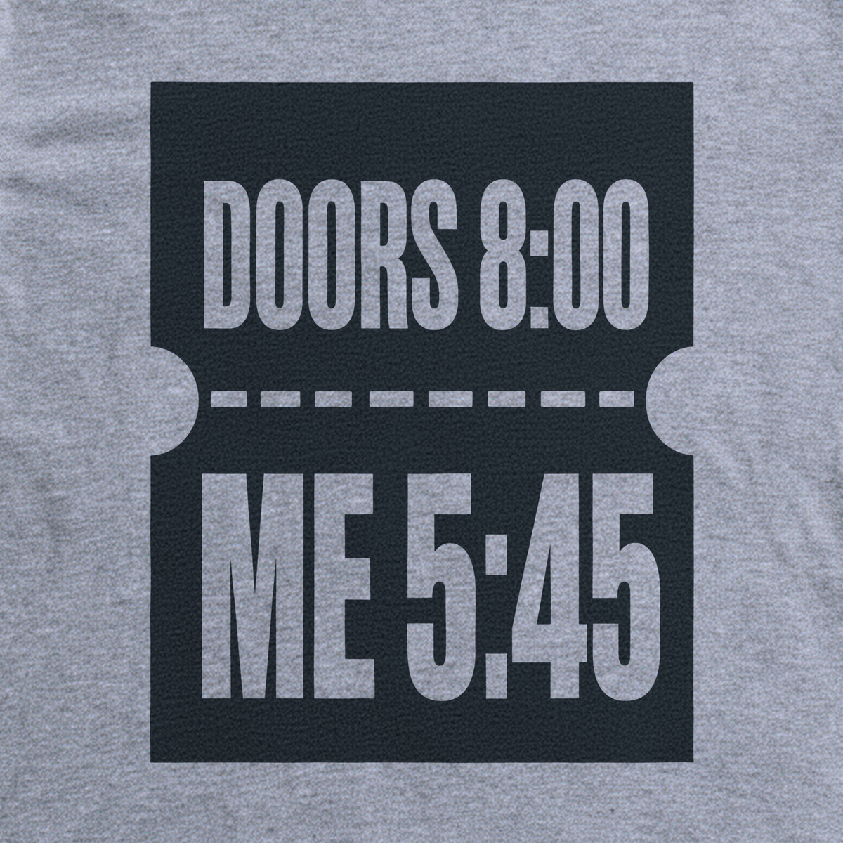 Doors 8:00 Me 5:45 Tee - Sport Grey close-up print