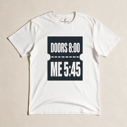 Doors 8:00 Me 5:45 Tee - White flatlay