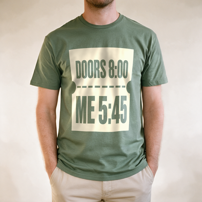 Doors 8:00 Me 5:45 Tee - Military Green draagfoto
