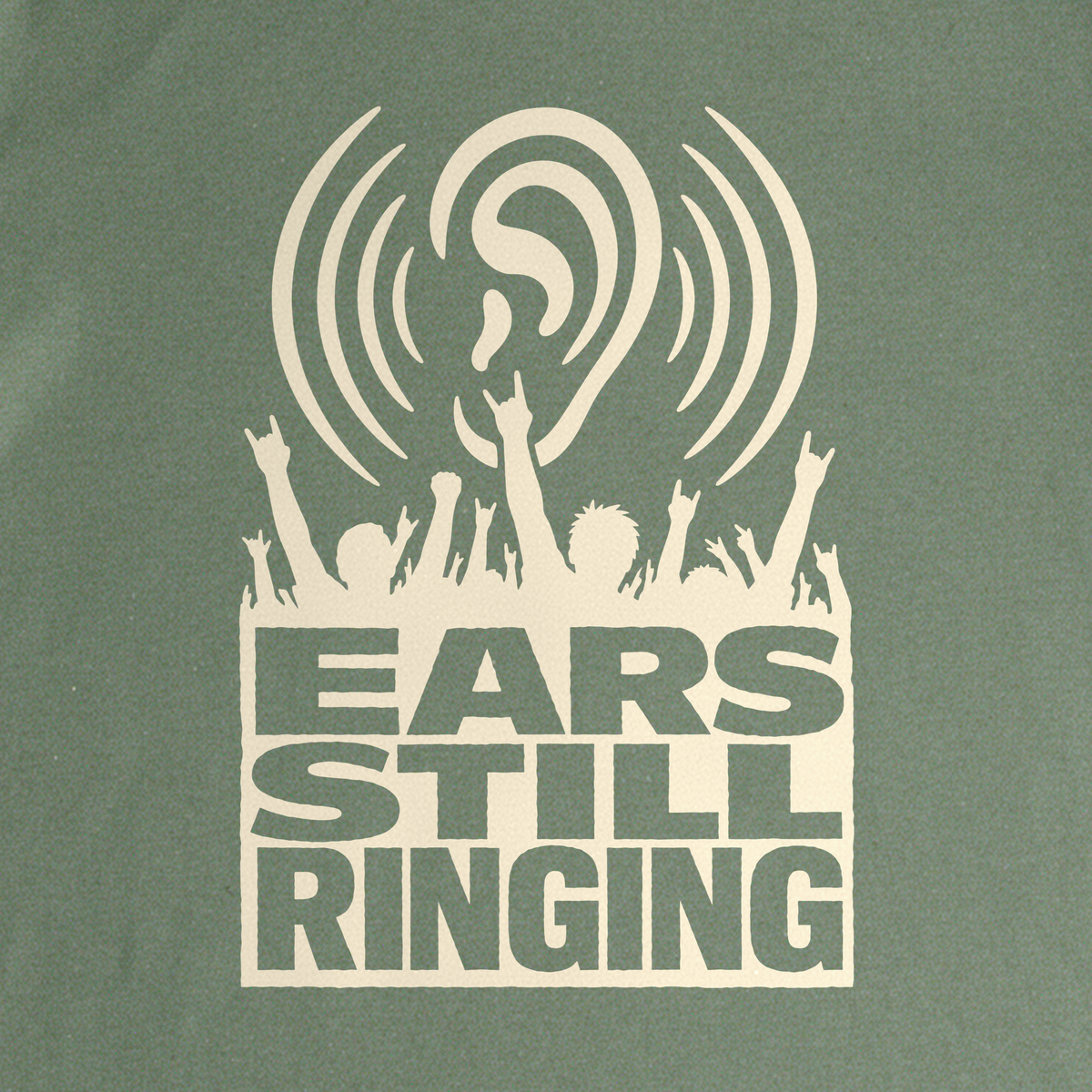 Ears Still Ringing Tee - Military Green close-up print
