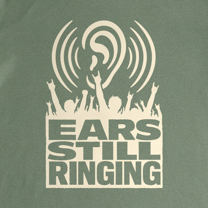 Ears Still Ringing Tee - Military Green close-up print
