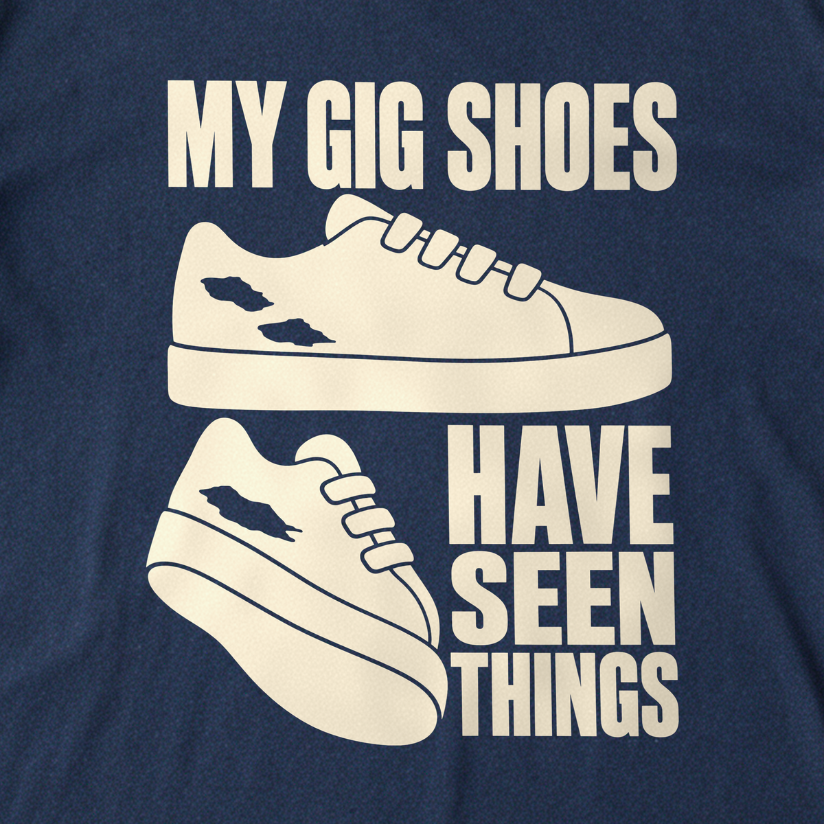My Gig Shoes Have Seen Things Tee - Navy close-up print