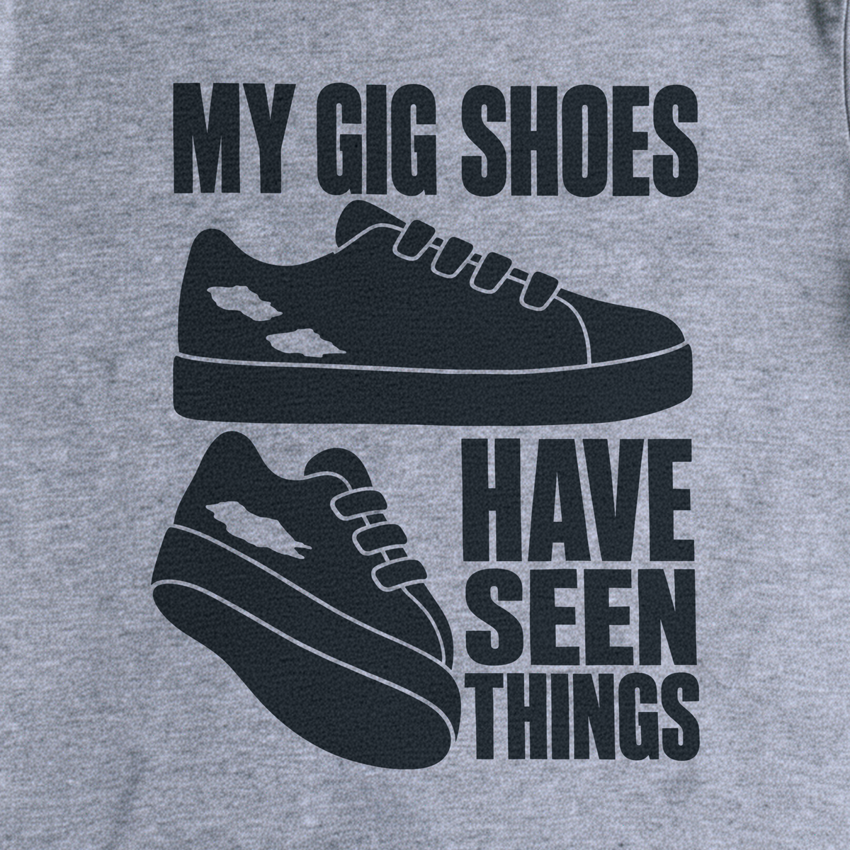My Gig Shoes Have Seen Things Tee - Sport Grey close-up print