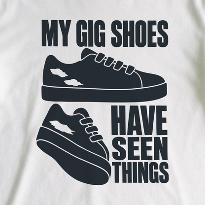 My Gig Shoes Have Seen Things Tee - White close-up print