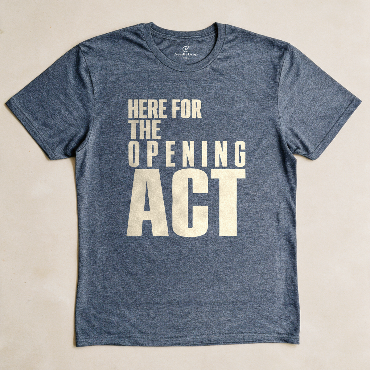 Here for the Opening Act Tee - Dark Heather Grey flatlay
