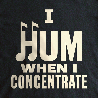 I Hum When I Concentrate Tee - Black close-up print