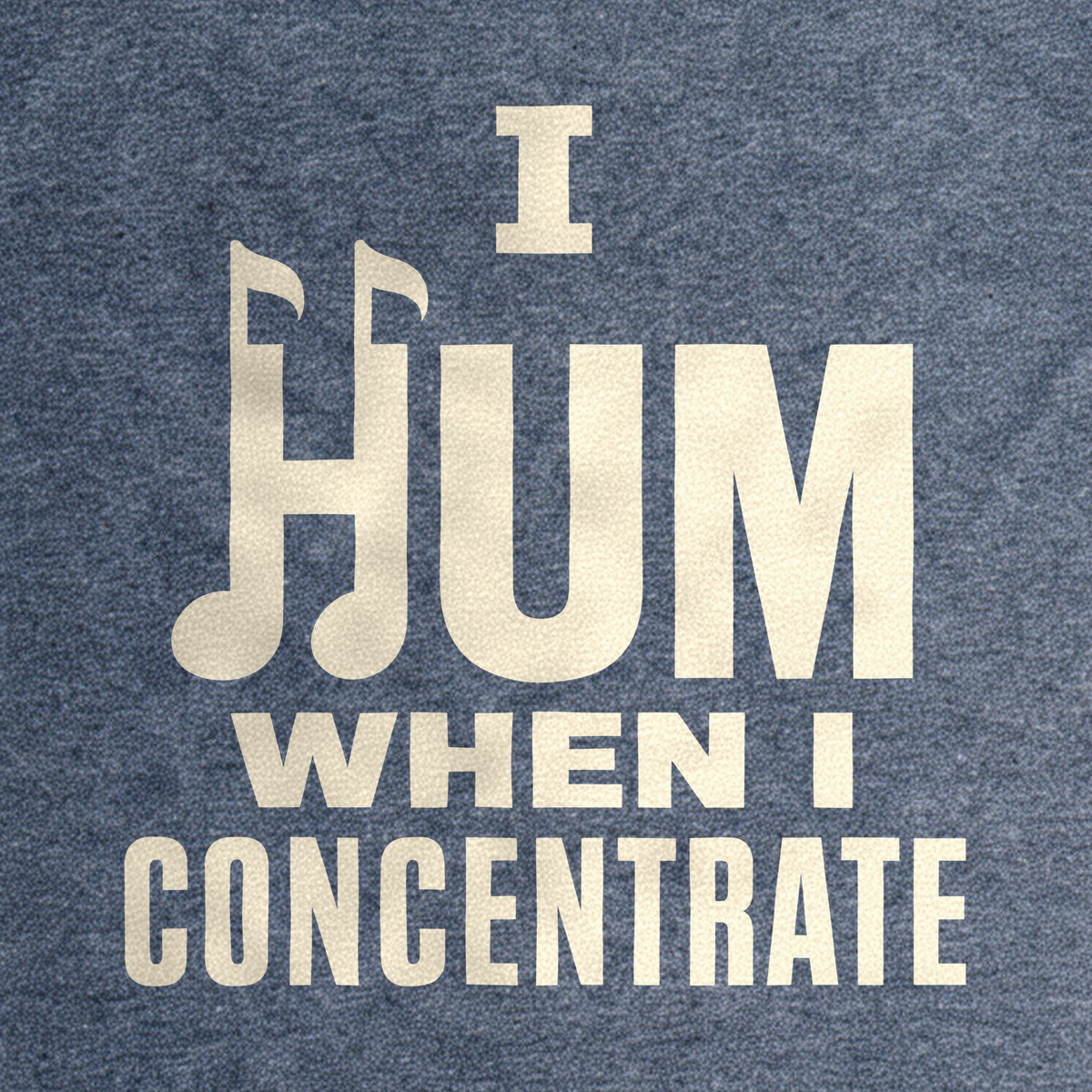 I Hum When I Concentrate Tee - Dark Heather Grey close-up print