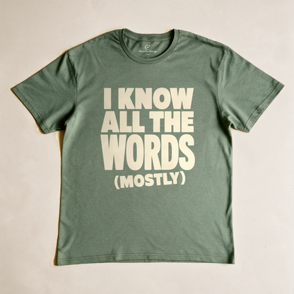 I Know All the Words (Mostly) Tee - Military Green flatlay