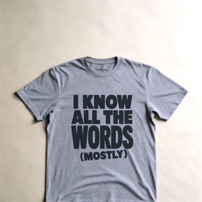 I Know All the Words (Mostly) Tee - Sport Grey flatlay