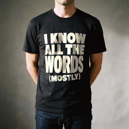 I Know All the Words (Mostly) Tee - Black draagfoto