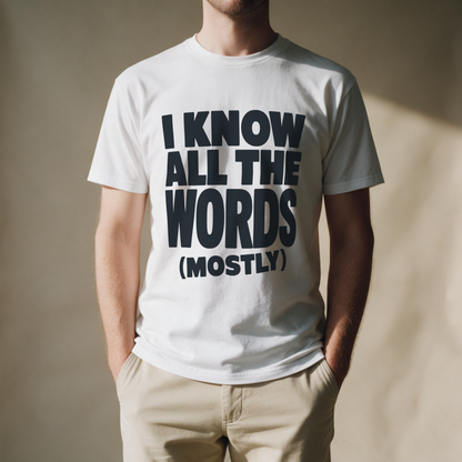 I Know All the Words (Mostly) Tee - White draagfoto