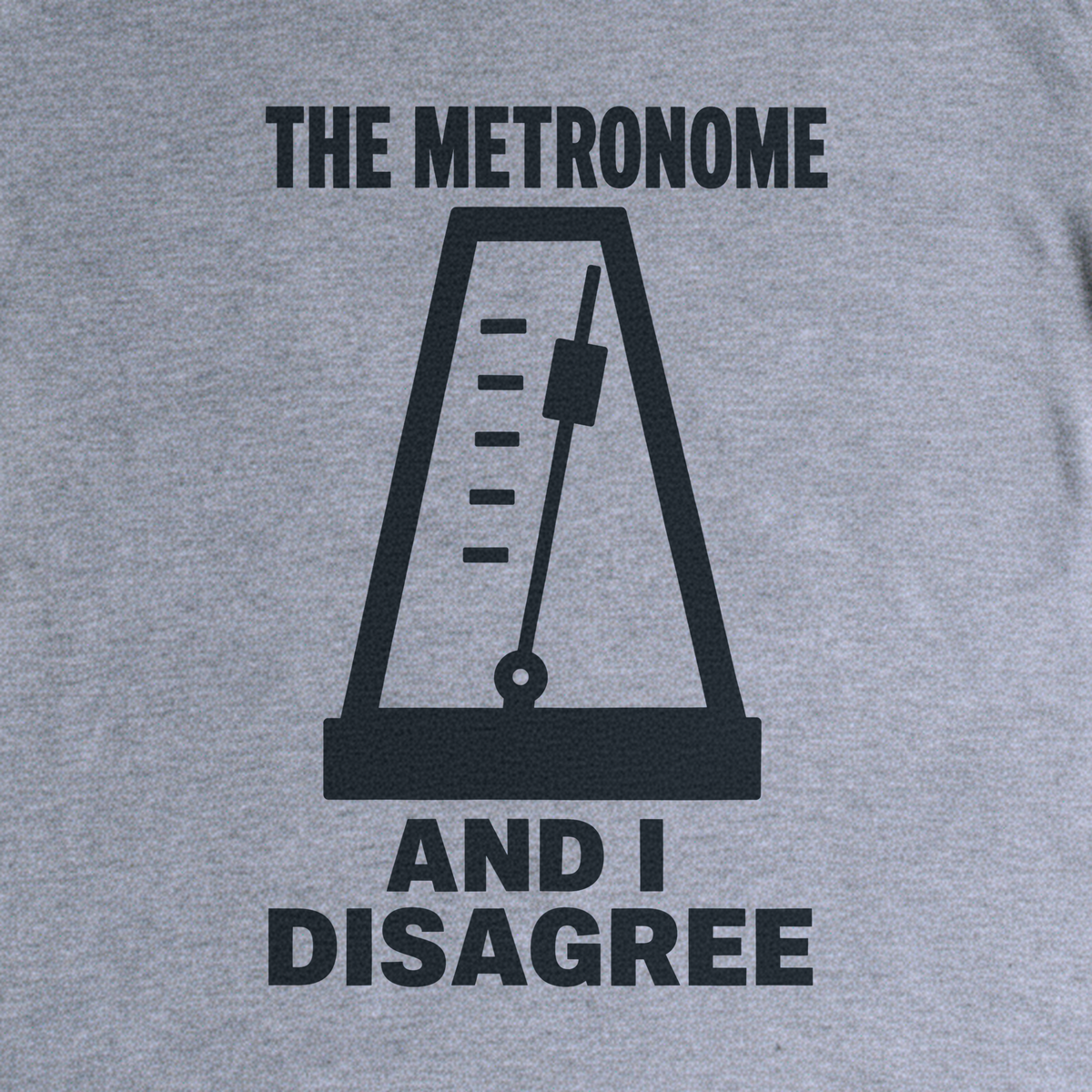 The Metronome and I Disagree Tee - Sport Grey close-up print