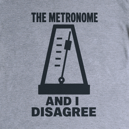 The Metronome and I Disagree Tee - Sport Grey close-up print