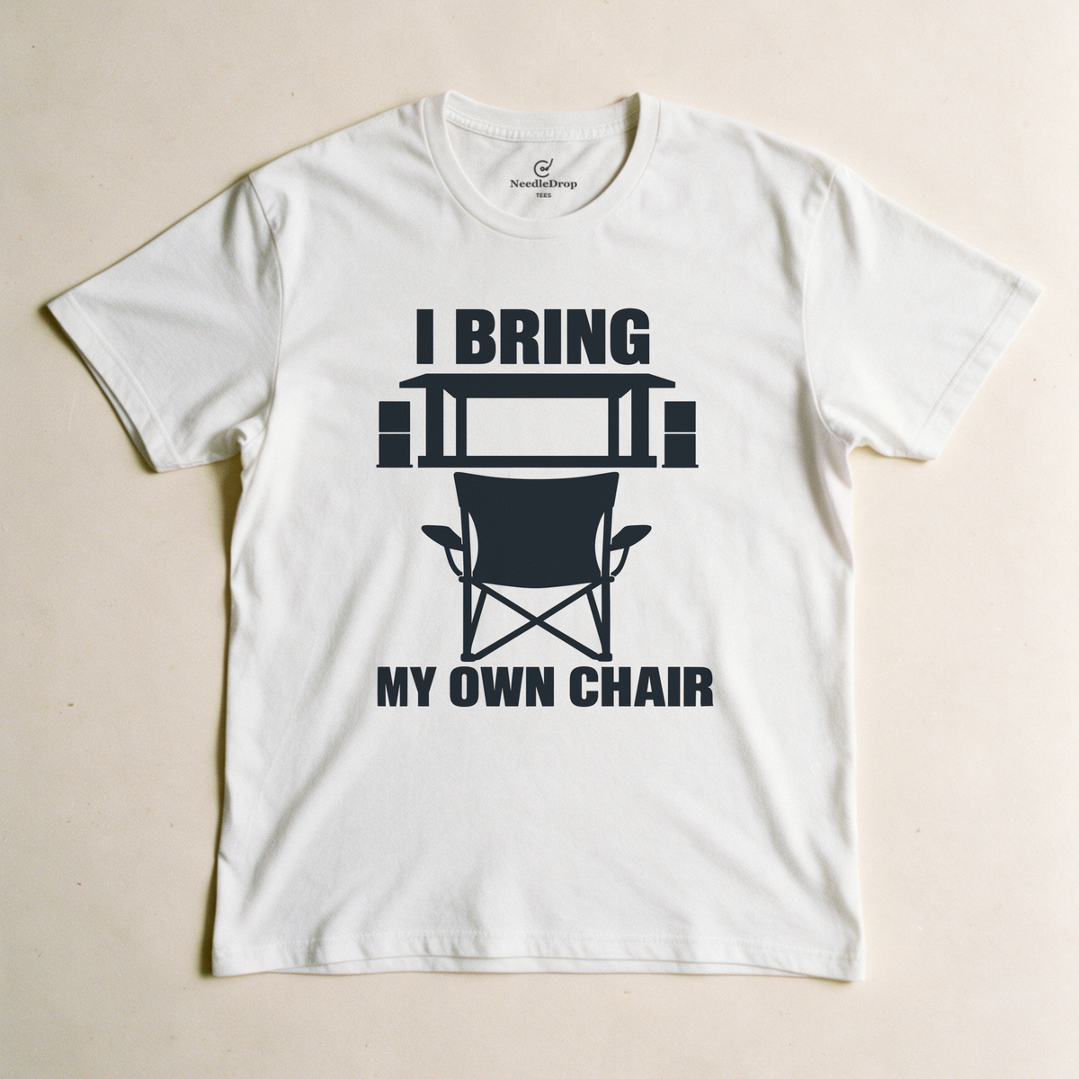I Bring My Own Chair Tee - White flatlay
