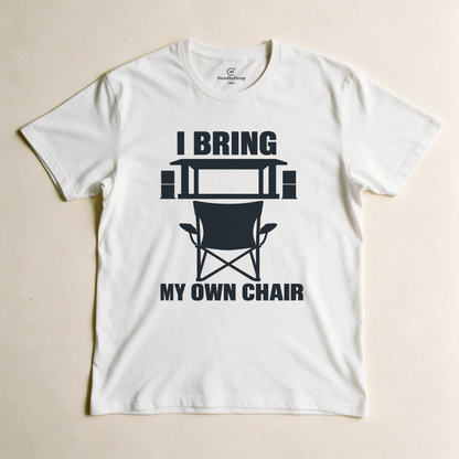 I Bring My Own Chair Tee - White flatlay