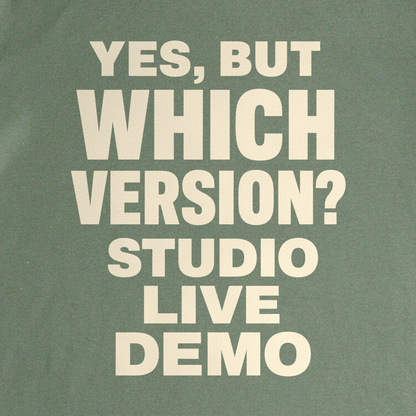Yes, But Which Version? Tee - Military Green close-up print