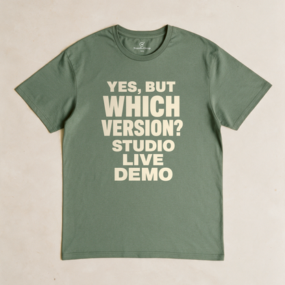 Yes, But Which Version? Tee - Military Green flatlay