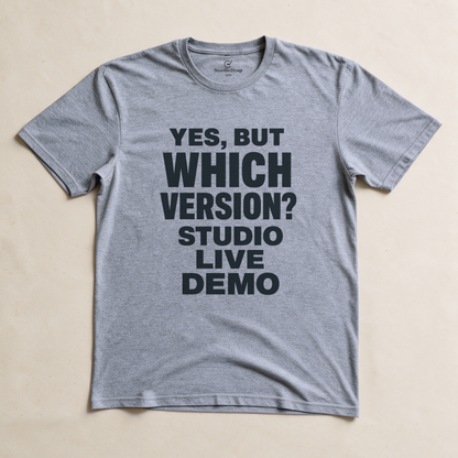 Yes, But Which Version? Tee - Sport Grey flatlay